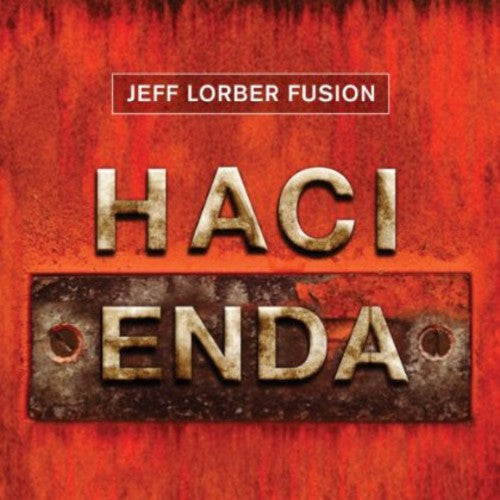 the album cover for Jeff Lorber Fusion - Hacienda