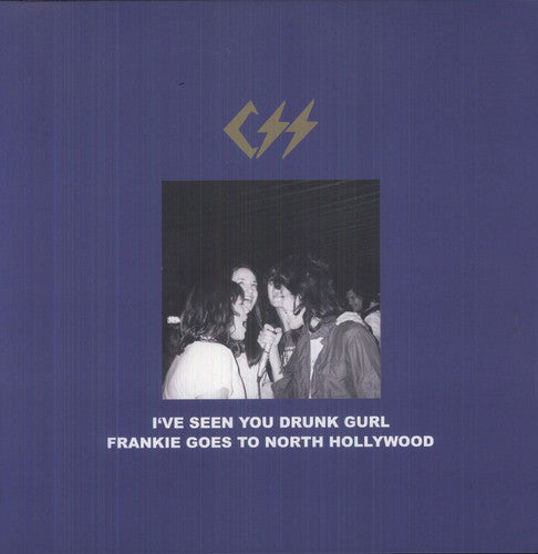 the album cover for CSS - I've Seen You Drunk Gurl