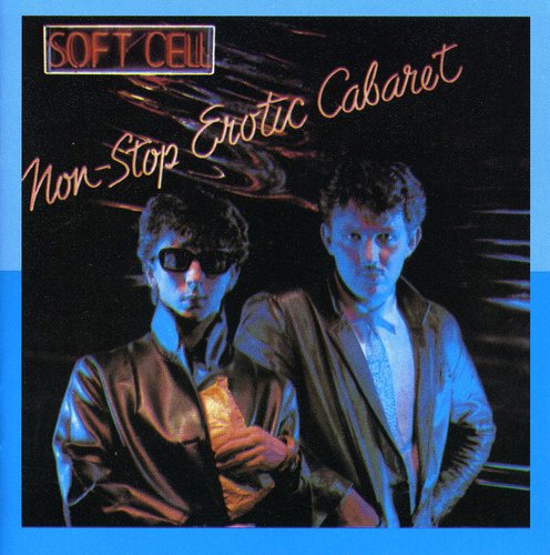 the album cover for Soft Cell - Non-Stop Erotic Cabaret [Import]