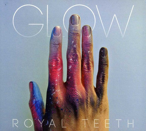 the album cover for Royal Teeth - Glow
