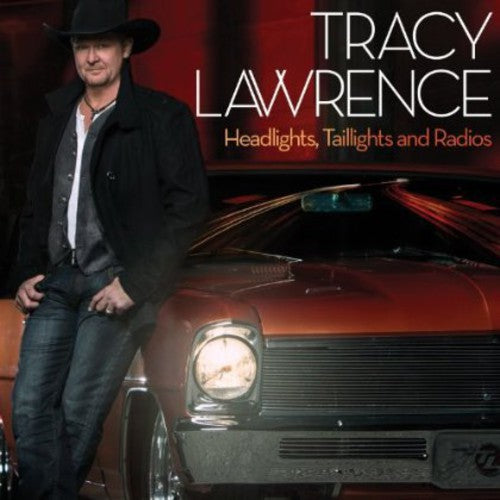 the album cover for Tracy Lawrence - Headlights, Taillights and Radios