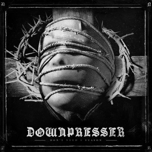 the album cover for Downpresser - Dont Need a Reason