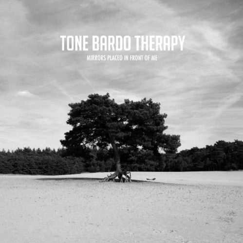 the album cover for Tone Bardo Therapy - Mirrors Placed in Front of Me