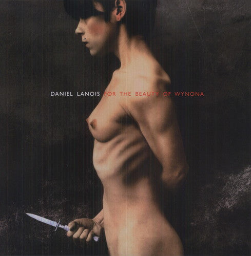 the album cover for Daniel Lanois - For The Beauty Of Wyona [Import]