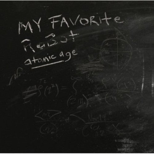 the album cover for My Favorite Robot - My Favorite Robot : Atomic Age