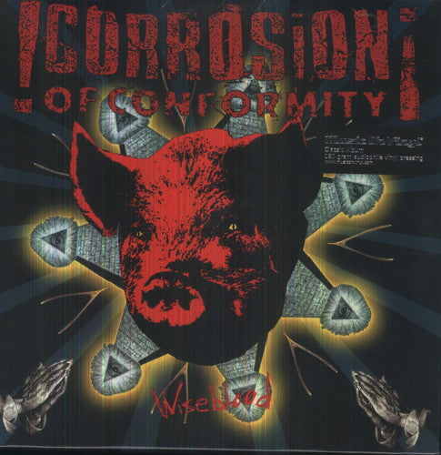 the album cover for Corrosion Of Conformity - Wiseblood [Import]