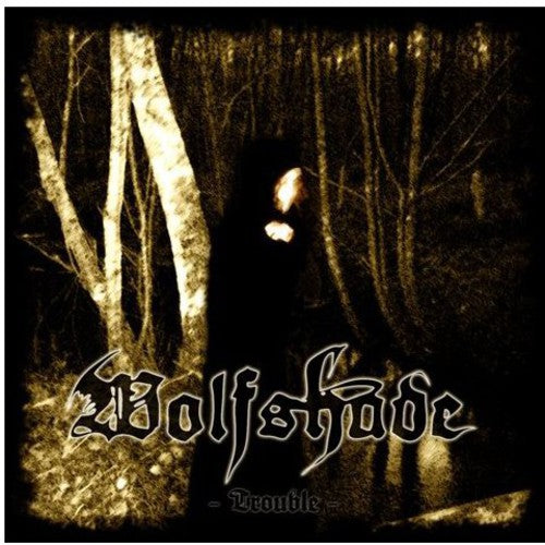 the album cover for Wolfshade - Trouble