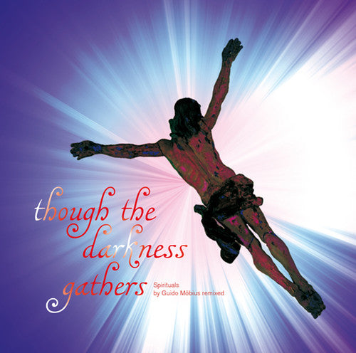 the album cover for Guido Mobius - Mobius, Guido : Though the Darkness Gathers