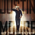 the album cover for Justin Moore - Off the Beaten Path