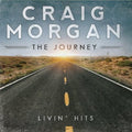 the album cover for Craig Morgan - Journey (Livin Hits)