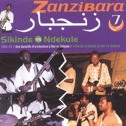 the album cover for Zanzibara - Vol. 7-Sikinde Vs Ndekule [Import]