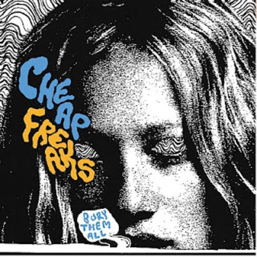 the album cover for Cheap Freaks - Bury Them All