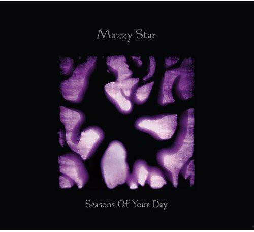the album cover for Mazzy Star - Seasons of Your Day