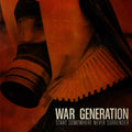 the album cover for War Generation - Start Somewhere Never Surrender