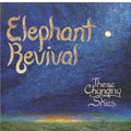 the album cover for Elephant Revival - These Changing Skies