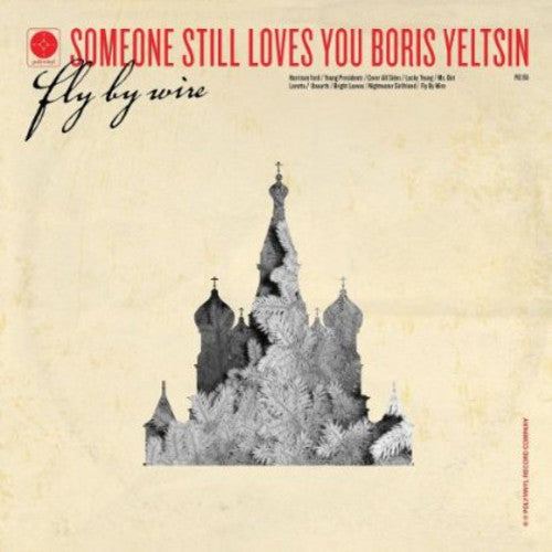 the album cover for Someone Still Loves You Boris Yeltsin - Fly By Wire