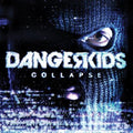 the album cover for Dangerkids - Collapse
