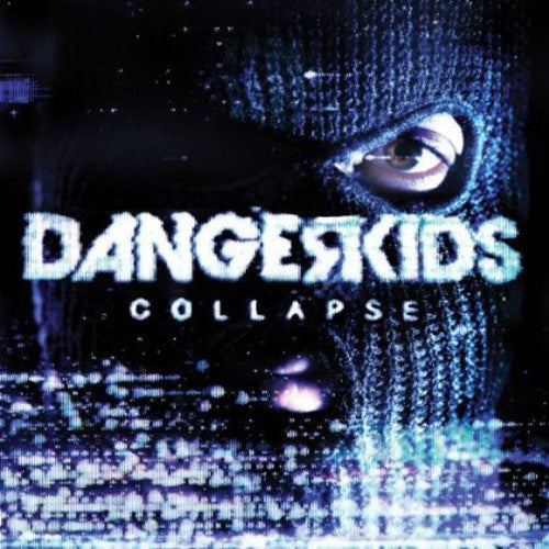 the album cover for Dangerkids - Collapse