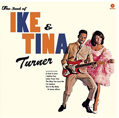 the album cover for Ike Turner & Tina - Soul Of Ike & Tina Turner [Import]