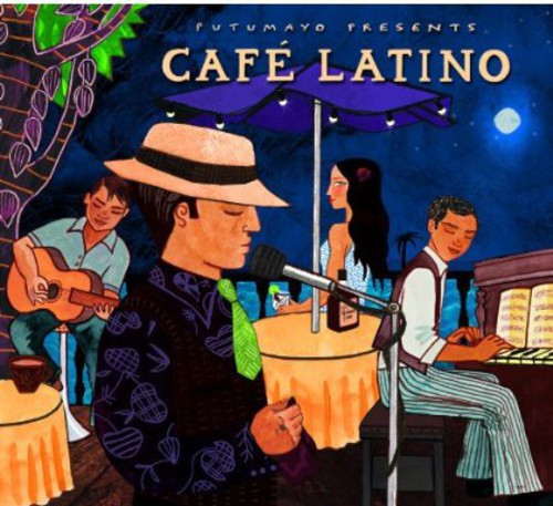the album cover for Putumayo Presents - Cafe Latino