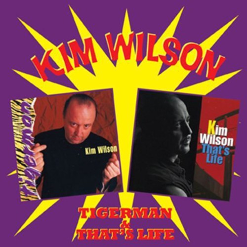 the album cover for Kim Wilson - Tigerman & That's Life [Import]