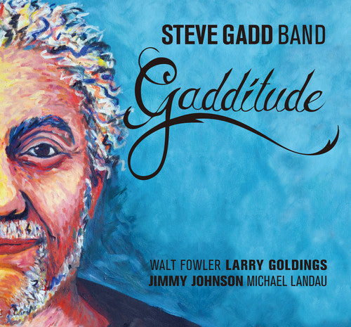 the album cover for Steve Gadd Band - Gadditude