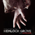 the album cover for Nathan Barr - Hemlock Grove (Original Soundtrack)