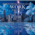 the album cover for Most Relaxing Classics For Work In Universe / Var - Most Relaxing Classics for Work in Universe / Various