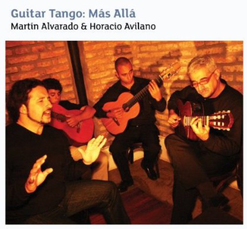 the album cover for Martin Alvarado & Horacio Avilano - Guitar Tango: Mas Alla [Download Included]