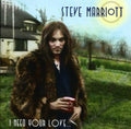 the album cover for Steve Marriott - Need Your Love
