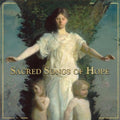 the album cover for Sacred Songs Of Hope / Various - Sacred Songs of Hope / Various