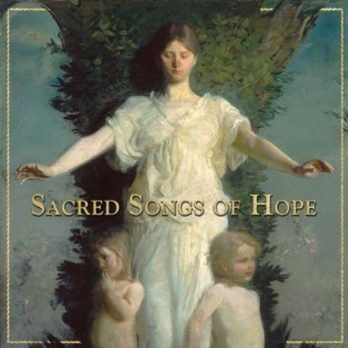 the album cover for Sacred Songs Of Hope / Various - Sacred Songs of Hope / Various