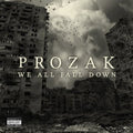 the album cover for Prozak - We All Fall Down
