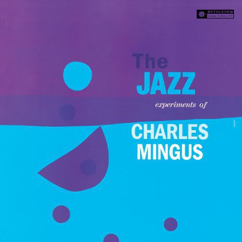 the album cover for Mingus/Laporta/Macero/Jones/Wiley/Derosa - Jazz Experiments of Charles Mingus