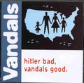 the album cover for The Vandals - Hitler Bad Vandals Good