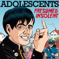 the album cover for Adolescents - Presumed Insolent