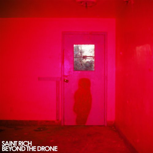 the album cover for Saint Rich - Beyond the Drone