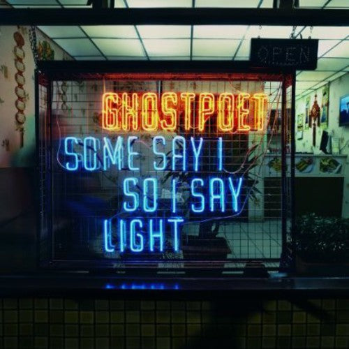 the album cover for Ghostpoet - Some Say I So I Say Light