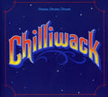 the album cover for Chilliwack - Dreams, Dreams, Dreams
