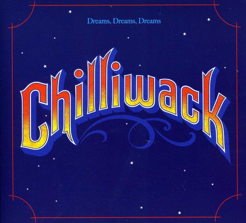 the album cover for Chilliwack - Dreams, Dreams, Dreams