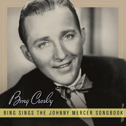 the album cover for Bing Crosby - Bing Sings the Johnny Mercer Songbook