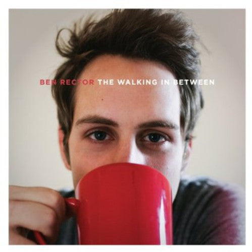 the album cover for Ben Rector - The Walking In Between