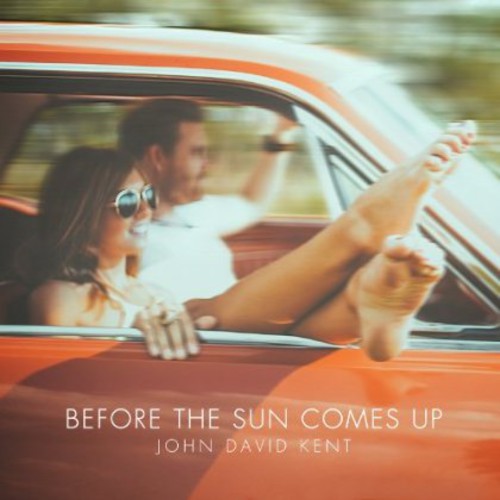 the album cover for John David Kent - Before the Sun Comes Up