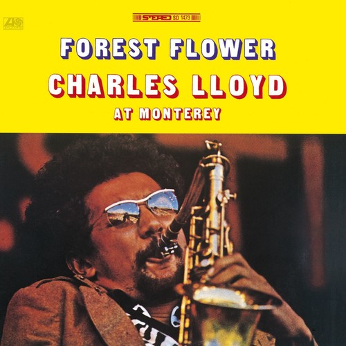 the album cover for Charles Lloyd - Forest Flower: Live In Monterey [Import]