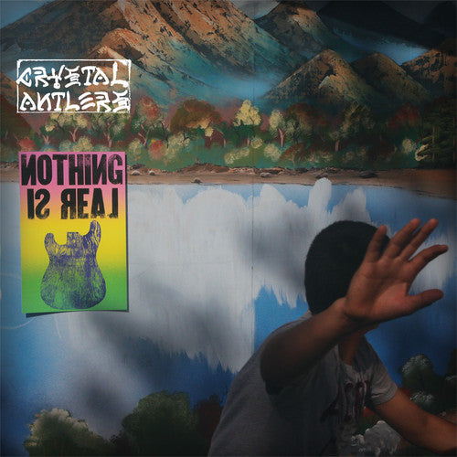the album cover for Crystal Antlers - Nothing Is Real