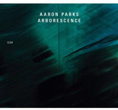 the album cover for Aaron Parks - Arborescence