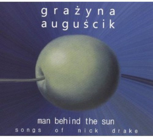 the album cover for Grazyna Auguscik - Man Behind the Sun: Songs of Nick Drake