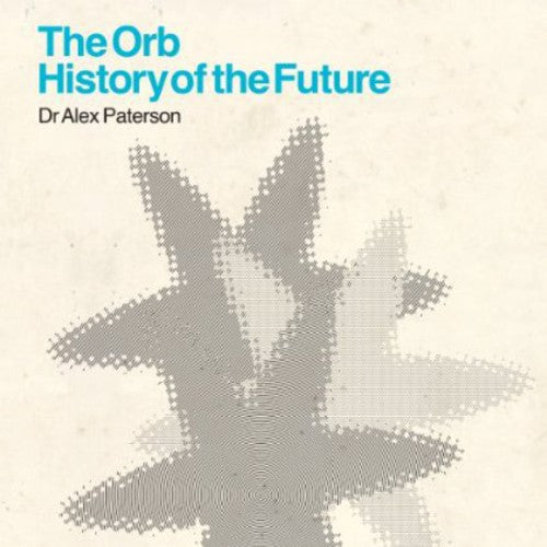 the album cover for The Orb - History Of The Future [Import]
