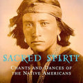 the album cover for Sacred Spirit - Chants & Dances Of Native Americans (reissue)