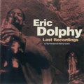 the album cover for Eric Dolphy - Eric Dolphy-Last Recordings